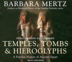 Temples, Tombs and Hieroglyphs: A Popular History of Ancient Egypt - Barbara Mertz, Lorna Raver