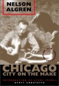 Chicago: City on the Make - Nelson Algren, Studs Terkel, David Schmittgens, Bill Savage