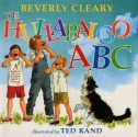 The Hullabaloo ABC - Beverly Cleary, Ted Rand