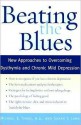 Beating the Blues: New Approaches to Overcoming Dysthymia and Chronic Mild Depression - Michael E. Thase, Susan S. Lang