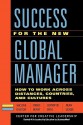 Success for the New Global Manager: How to Work Across Distances, Countries, and Cultures - Maxine Dalton, Jean Leslie, Chris Ernst, Jenifer Deal