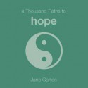 A Thousand Paths to Hope - Jane Garton, Karl Kesel