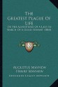 The Greatest Plague Of Life: Or The Adventures Of A Lady In Search Of A Good Servant (1864) - Augustus Mayhew, Henry Mayhew, George Cruikshank