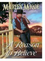 A Reason to Believe - Maureen McKade