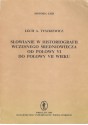 Słowianie w historiografii wczesnego średniowiecza od połowy VI do połowy VII wieku - Lech A. Tyszkiewicz