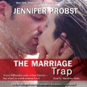 The Marriage Trap - Jennifer Probst, Madeleine Maby