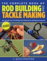 The Complete Book of Rod Building and Tackle Making - C. Boyd Pfeiffer