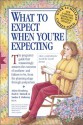 What To Expect When You're Expecting - Arlene Eisenberg, Heidi Murkoff, Sandee Hathaway