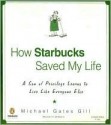 How Starbucks Saved My Life - Michael Gates Gill, Dylan Baker