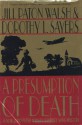 A Presumption of Death: A New Lord Peter Wimsey/Harriet Vane Mystery - Dorothy L. Sayers, Jill Paton Walsh