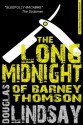 Long Midnight of Barney Thomson - Douglas Lindsay