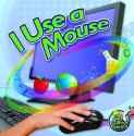 I Use a Mouse - Kelli L. Hicks