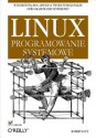 Linux. Programowanie Systemowe - Robert Love