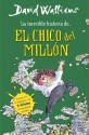 La increíble historia de... El chico del millón - David Walliams