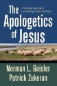 The Apologetics of Jesus: A Caring Approach to Dealing with Doubters - Norman L. Geisler, Patrick Zukeran