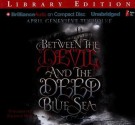 Between the Devil and the Deep Blue Sea - April Genevieve Tucholke, Jorjeana Marie