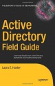 Active Directory Field Guide (Expert's Voice) - Laura E. Hunter