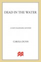 Dead in the Water: A Daisy Dalrymple Mystery - Carola Dunn