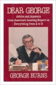 Dear George: Advice & Answers from America's Leading Expert on Everything from A to B - George Burns