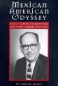 Mexican American Odyssey: Felix Tijerina, Entrepreneur and Civic Leader, 1905-1965 - Thomas H. Kreneck