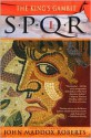 SPQR I: The King's Gambit (SPQR, #1) - John Maddox Roberts