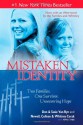 Mistaken Identity: Two Families, One Survivor, Unwavering Hope - Don Van Ryn, Susie Van Ryn, Newell Cerak, Colleen Cerak