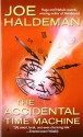 The Accidental Time Machine - Joe Haldeman