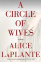 A Circle of Wives - Alice LaPlante