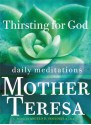 Thirsting for God: Daily Meditations - Angelo Scolozzi, Mother Teresa