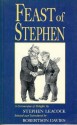 Feast of Stephen - Stephen Leacock, Robertson Davies