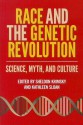 Race and the Genetic Revolution: Science, Myth, and Culture - Sheldon Krimsky, Kathleen Sloan