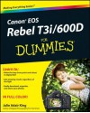 Canon EOS Rebel T3i / 600D For Dummies - Julie Adair King