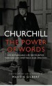 Churchill: The Power of Words - Winston Churchill, Martin Gilbert