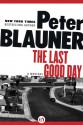 The Last Good Day - Peter Blauner