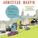 Further Tales of the City (Audio) - Armistead Maupin, Frances McDormand