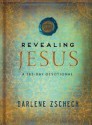 Revealing Jesus: A 365-Day Devotional - Darlene Zschech