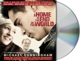 A Home at the End of the World: A Novel - Blair Brown, Michael Cunningham, Colin Farrell, Dallas Roberts