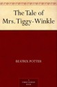 The Tale of Mrs. Tiggy-Winkle - Beatrix Potter