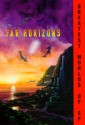 Far Horizons - Anne McCaffrey, Orson Scott Card, Robert Silverberg, Ursula K. Le Guin, Frederik Pohl, Nancy Kress, Joe Haldeman, Gregory Benford, Greg Bear, David Brin, Dan Simmons