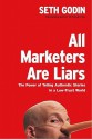 All Marketers Are Liars - Seth Godin