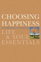 Choosing Happiness: Life and Soul Essentials - Stephanie Dowrick