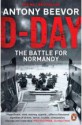 D-Day: The Battle for Normandy. Antony Beevor - Antony Beevor