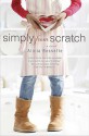 Simply from Scratch - Alicia Bessette