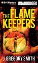 The Flamekeepers - J. Gregory Smith