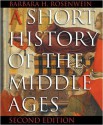 A Short History of the Middle Ages - Barbara H. Rosenwein