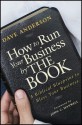 How to Run Your Business by the Book: A Biblical Blueprint to Bless Your Business - Dave Anderson, John C. Maxwell