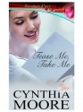 Tease Me, Take Me - Cynthia Moore