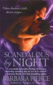 Scandalous by Night - Barbara Pierce