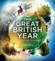 The Great British Year: Wildlife Through the Seasons - Stephen Moss