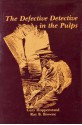 The Defective Detective in the Pulps - Gary Hoppenstand, Ray B. Browne